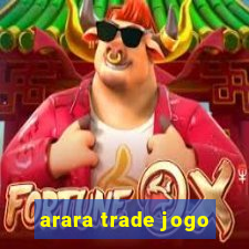 arara trade jogo